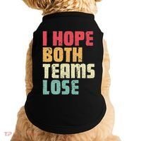 I Hope Both Teams Lose Funny American Football Doggie Tank thumb 0