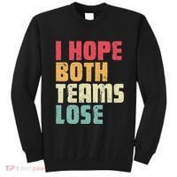 I Hope Both Teams Lose Funny American Football Sweatshirt thumb 0