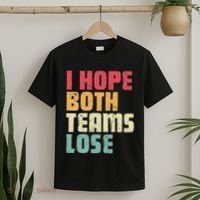 I Hope Both Teams Lose Funny American Football T-Shirt thumb 2