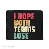 I Hope Both Teams Lose Funny American Football Mousepad thumb 0