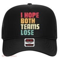 I Hope Both Teams Lose Funny American Football Hat thumb 0