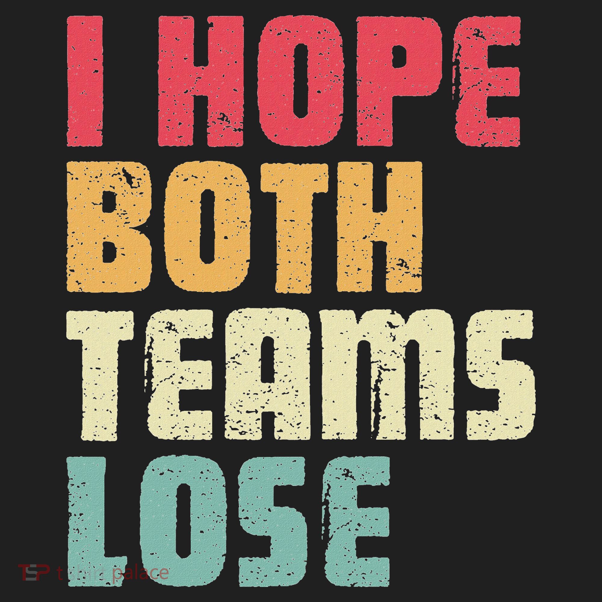 I Hope Both Teams Lose Funny American Football Hat