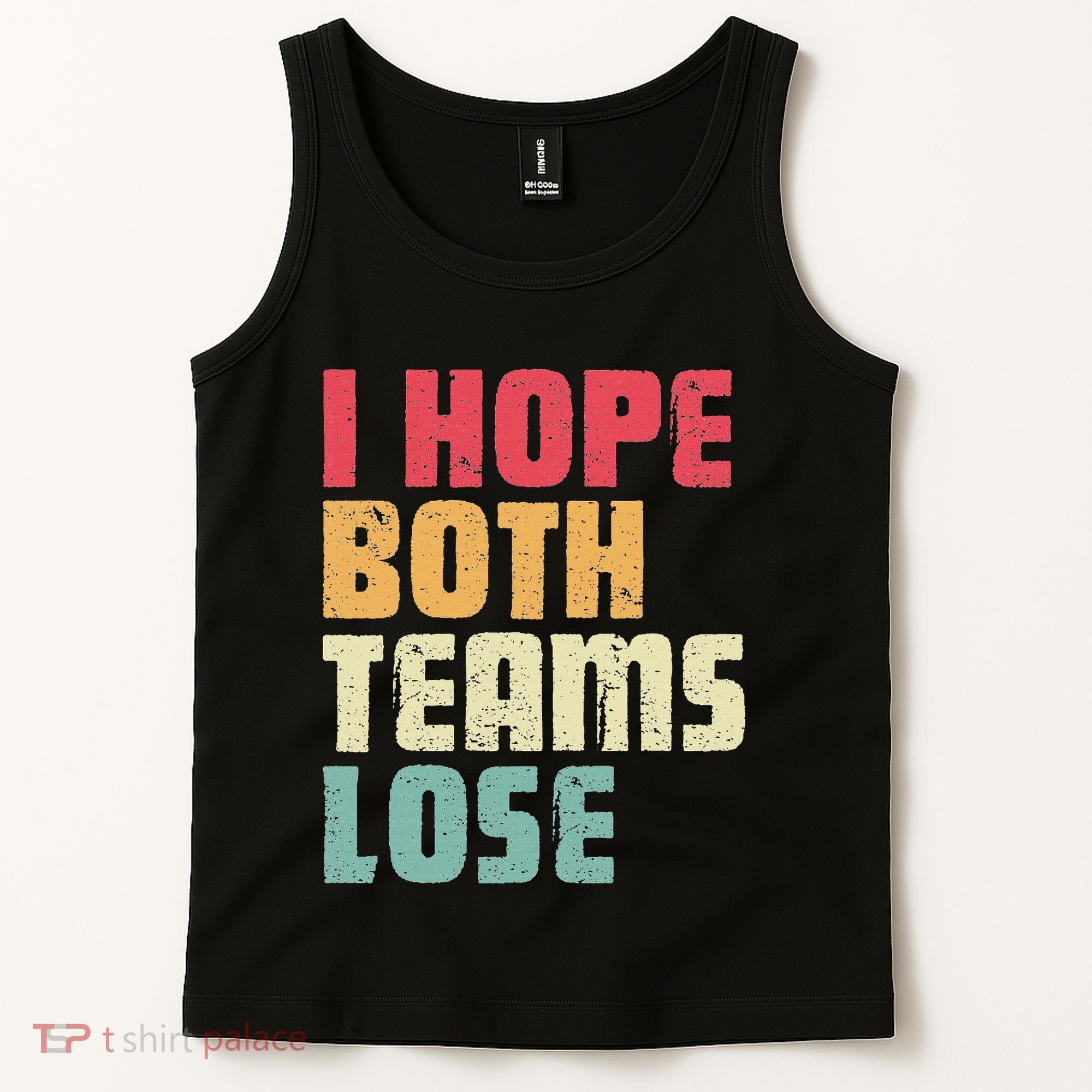 I Hope Both Teams Lose Funny American Football Tank Top