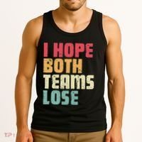 I Hope Both Teams Lose Funny American Football Tank Top thumb 3