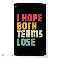 I Hope Both Teams Lose Funny American Football Golf Towel thumb 0