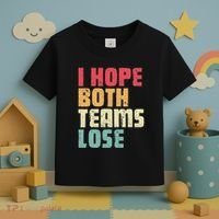 I Hope Both Teams Lose Funny American Football Toddler T-Shirt thumb 3