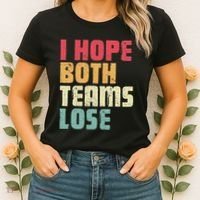 I Hope Both Teams Lose Funny American Football Women's T-Shirt thumb 2