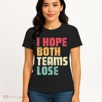 I Hope Both Teams Lose Funny American Football Women's T-Shirt thumb 4