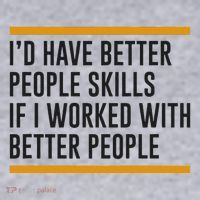 ID Have Better People Skills If I Worked With Better People Women's Sweatshirt thumb 2