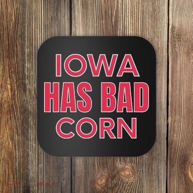 Iowa Has Bad Corn Coaster