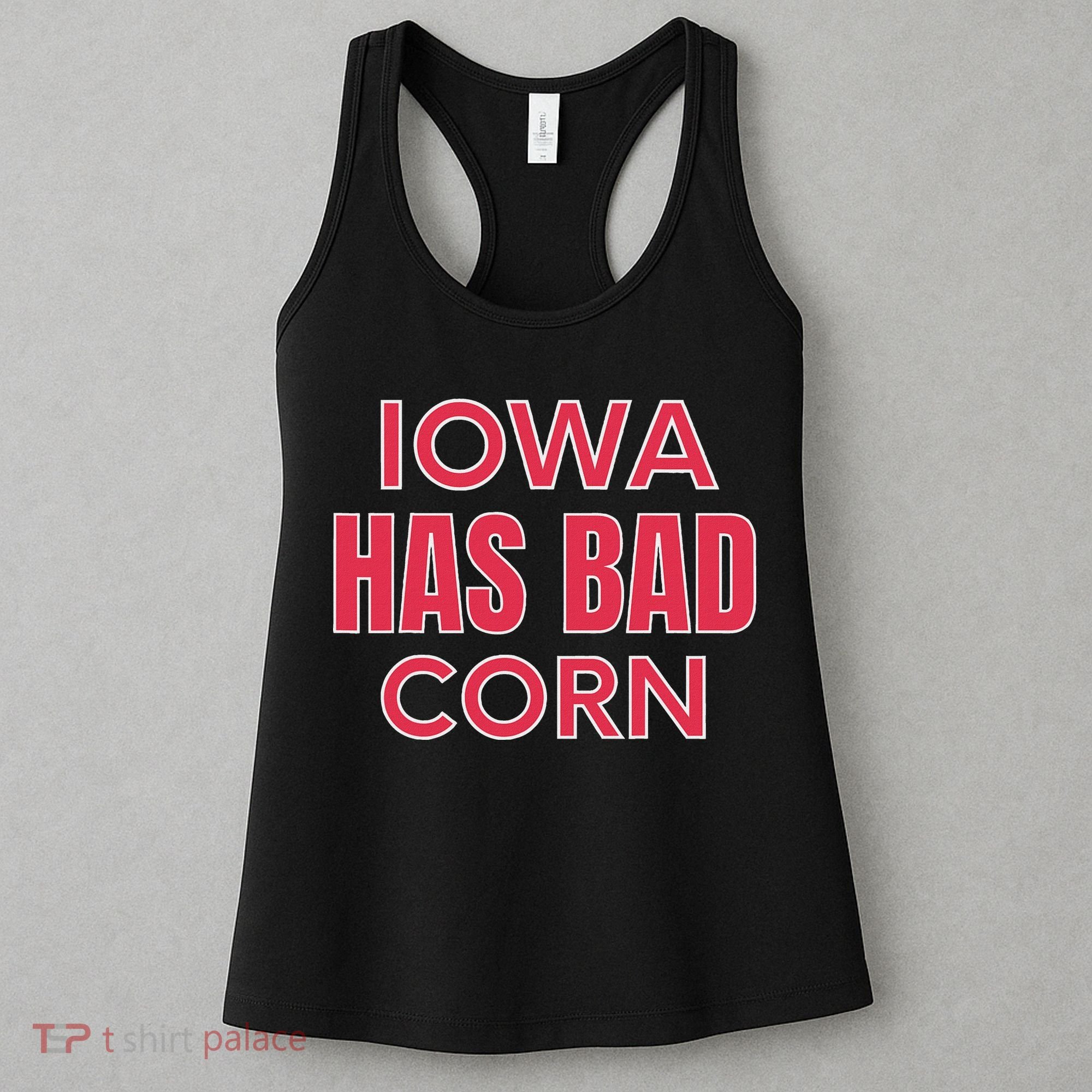 Iowa Has Bad Corn Women's Tank Top