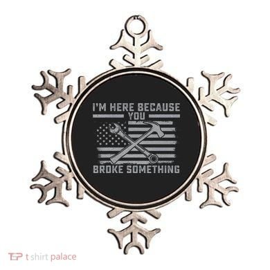 I'm Here Because You Broke Something US Flag Wrench Hammer Ornament