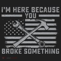 I'm Here Because You Broke Something US Flag Wrench Hammer Hat thumb 2