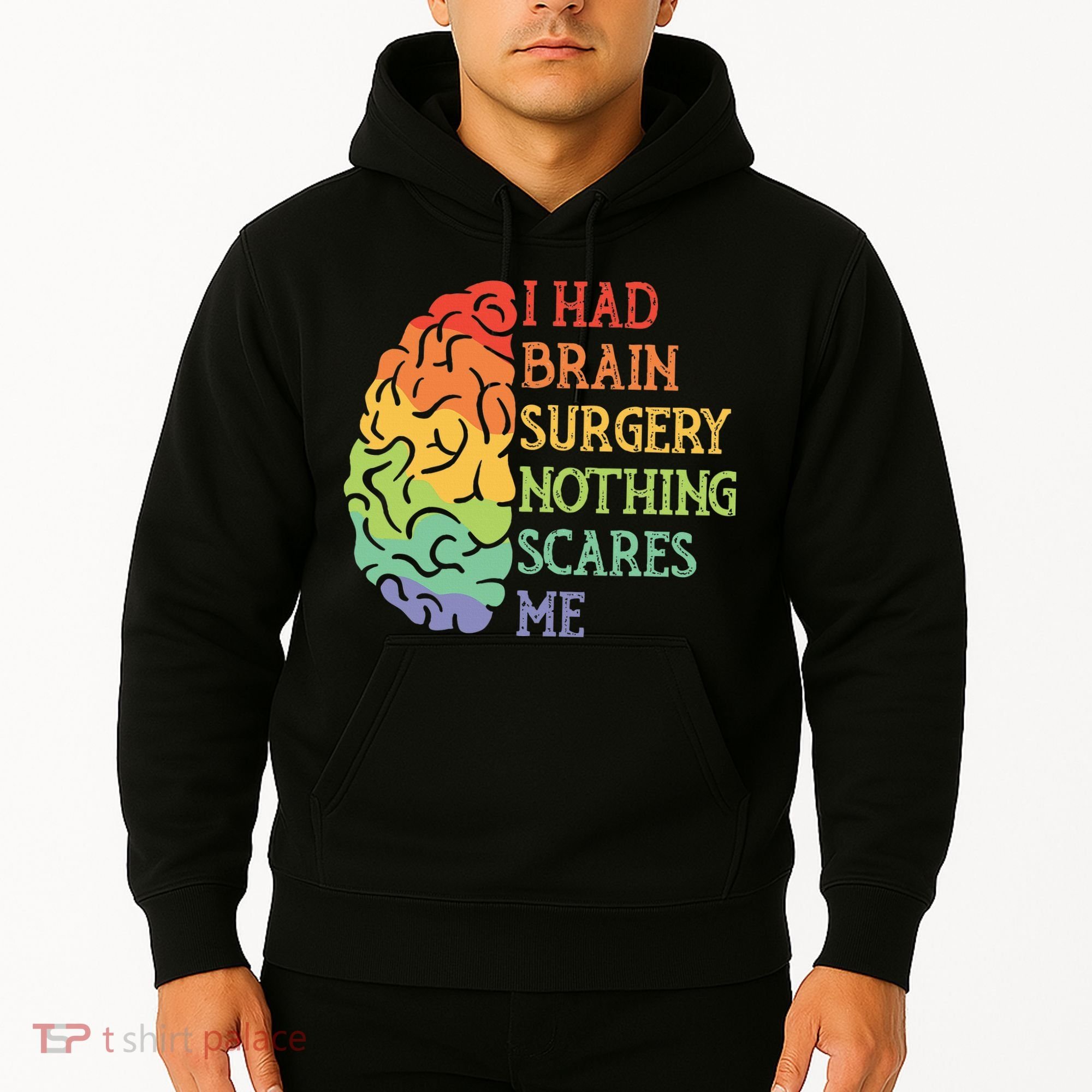 I Had Brain Surgery Nothing Scares Me Survivor Hoodie