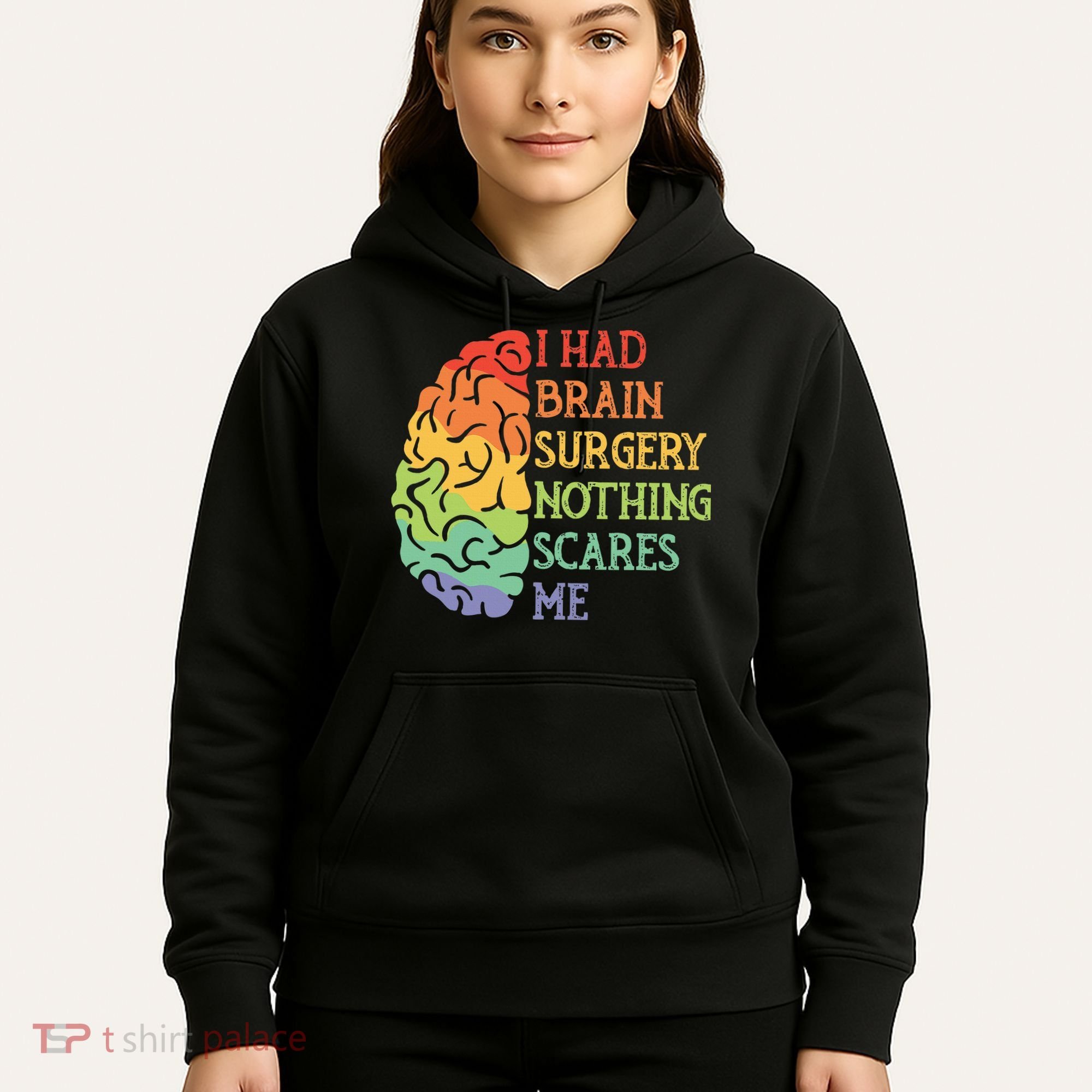 I Had Brain Surgery Nothing Scares Me Survivor Hoodie