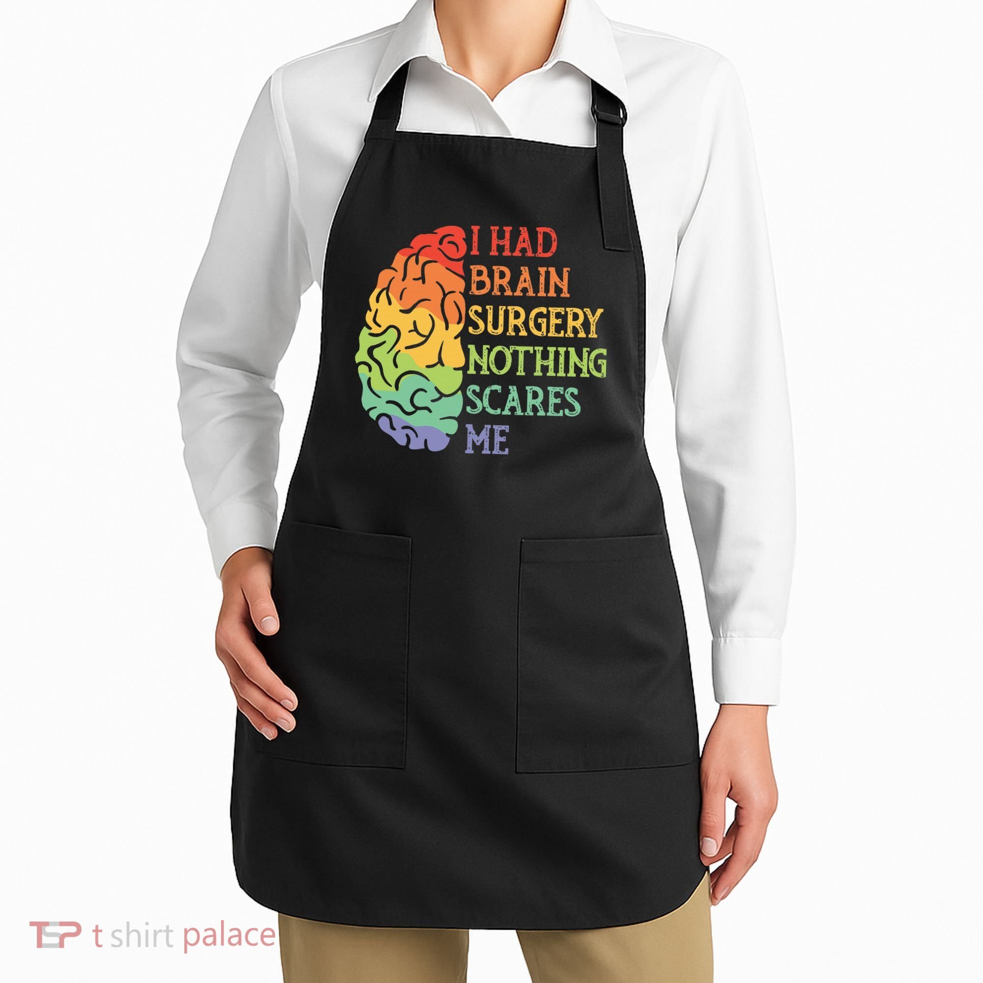 I Had Brain Surgery Nothing Scares Me Survivor Apron
