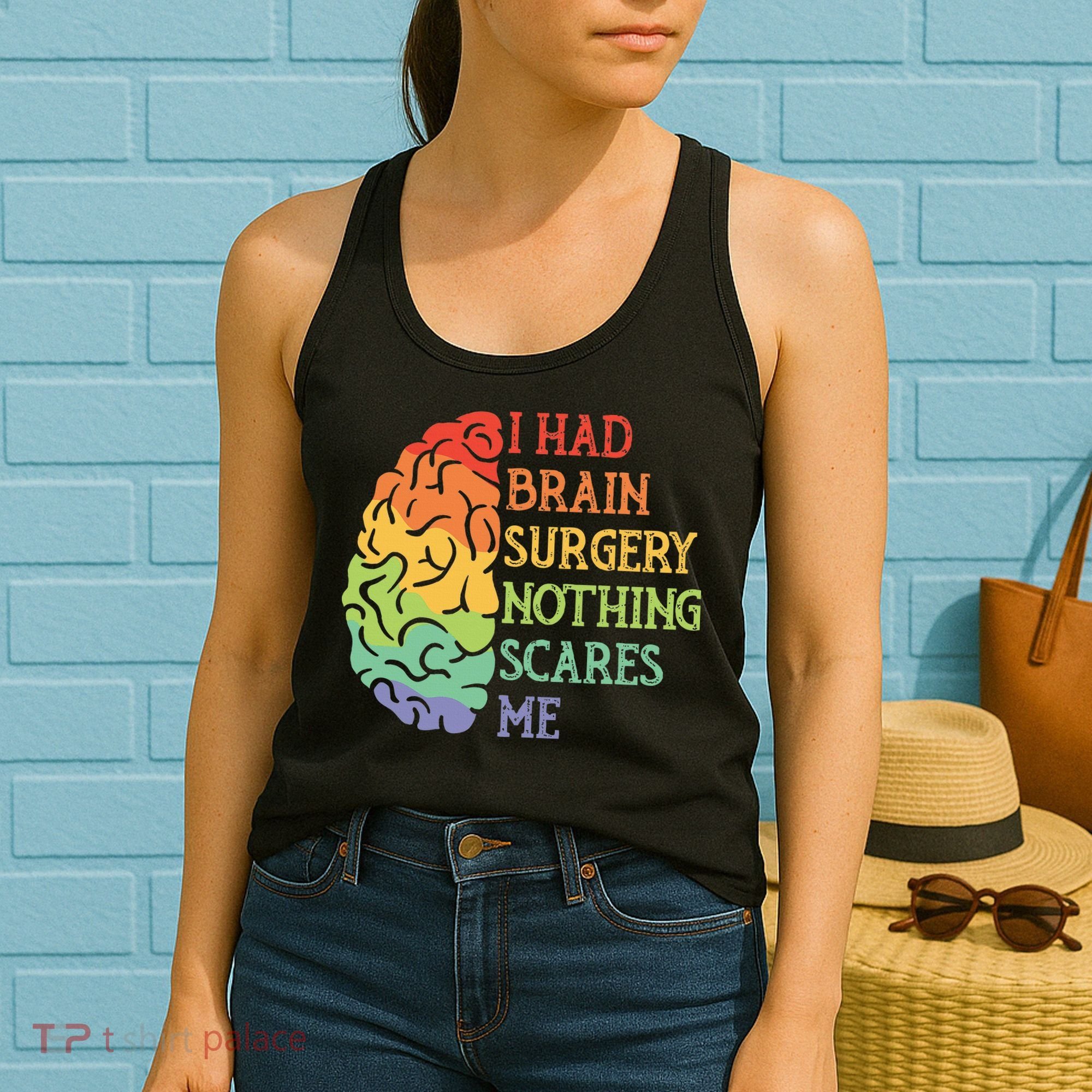 I Had Brain Surgery Nothing Scares Me Survivor Women's Tank Top