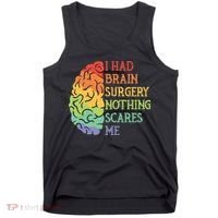 I Had Brain Surgery Nothing Scares Me Survivor Tank Top thumb 0