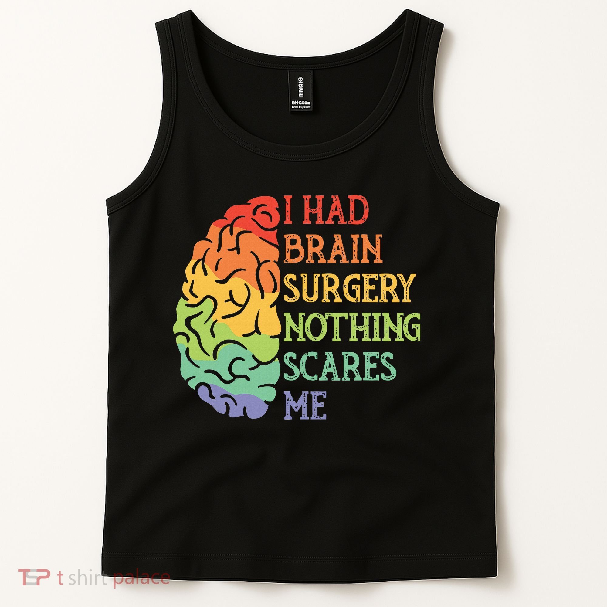 I Had Brain Surgery Nothing Scares Me Survivor Tank Top