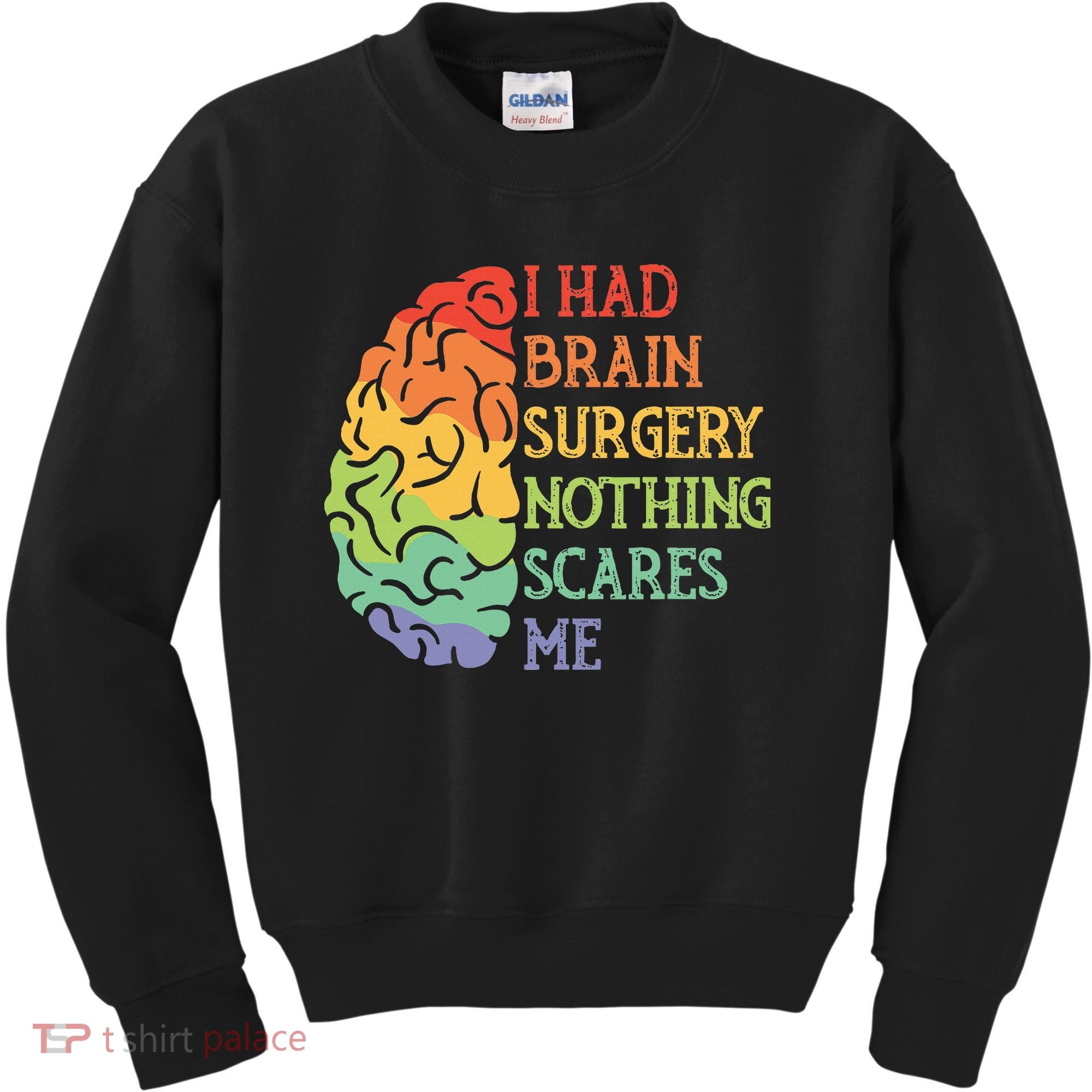 I Had Brain Surgery Nothing Scares Me Survivor Kids Sweatshirt