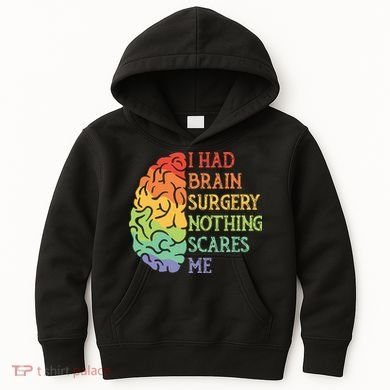 I Had Brain Surgery Nothing Scares Me Survivor Kids Hoodie