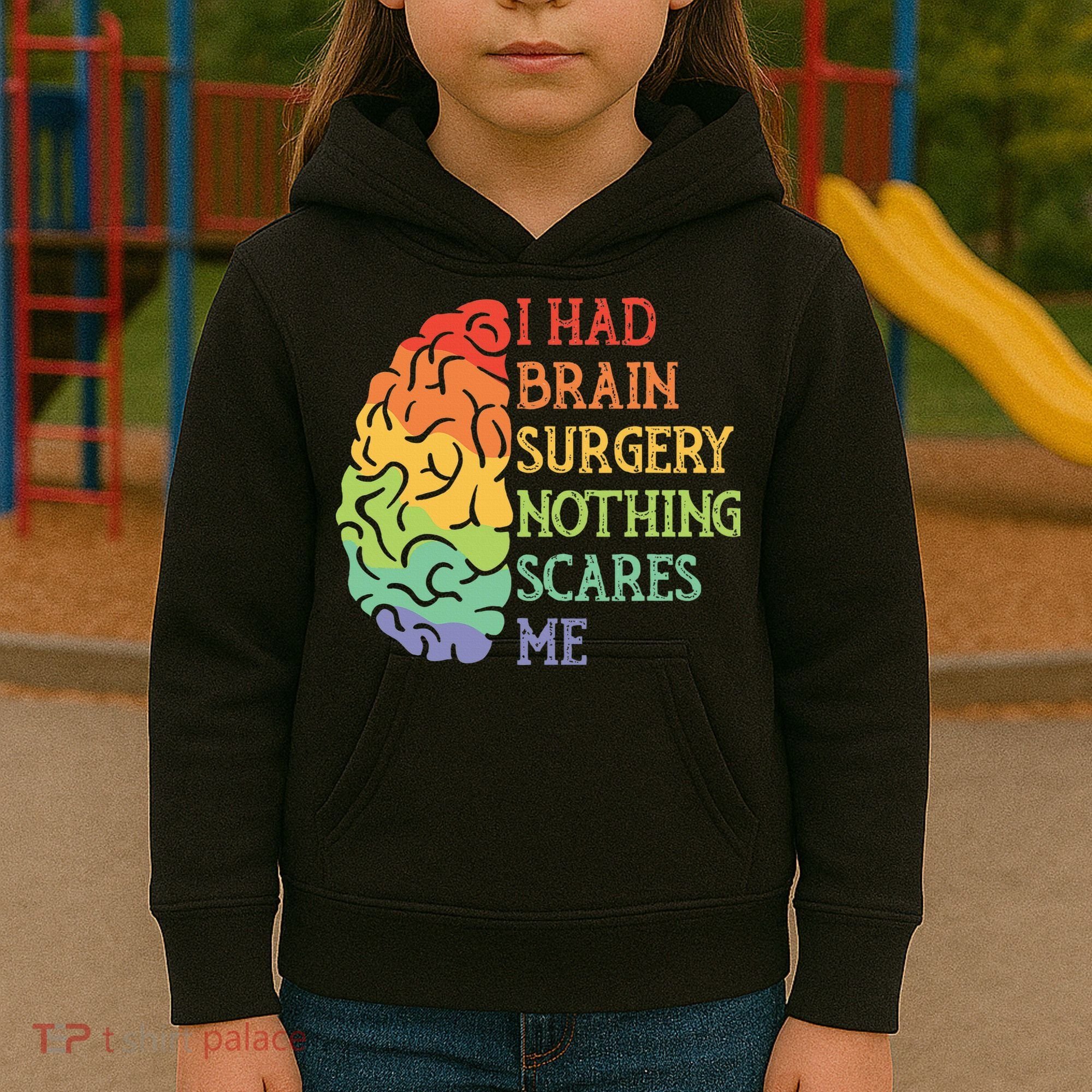 I Had Brain Surgery Nothing Scares Me Survivor Kids Hoodie
