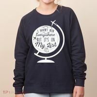 I Havent Been Everywhere But Its On My List Travel Hiking Women's Sweatshirt thumb 0