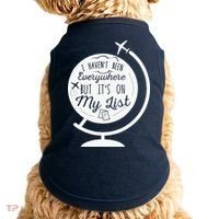 I Havent Been Everywhere But Its On My List Travel Hiking Doggie Tank thumb 0
