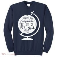 I Havent Been Everywhere But Its On My List Travel Hiking Sweatshirt thumb 0