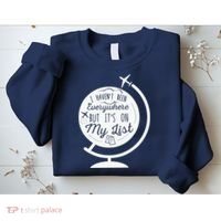 I Havent Been Everywhere But Its On My List Travel Hiking Sweatshirt thumb 2