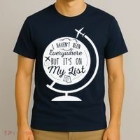 I Havent Been Everywhere But Its On My List Travel Hiking T-Shirt thumb 3