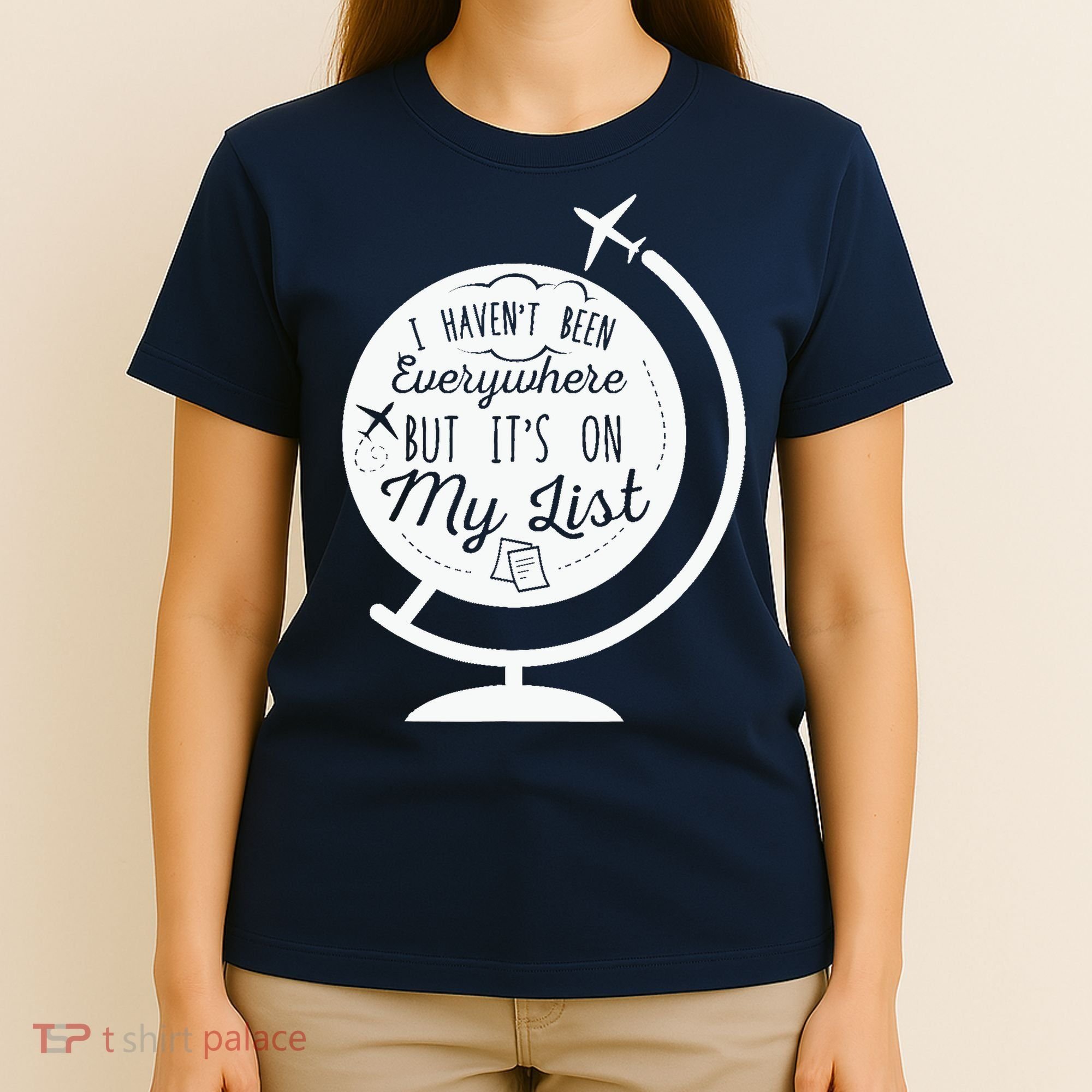 I Havent Been Everywhere But Its On My List Travel Hiking T-Shirt