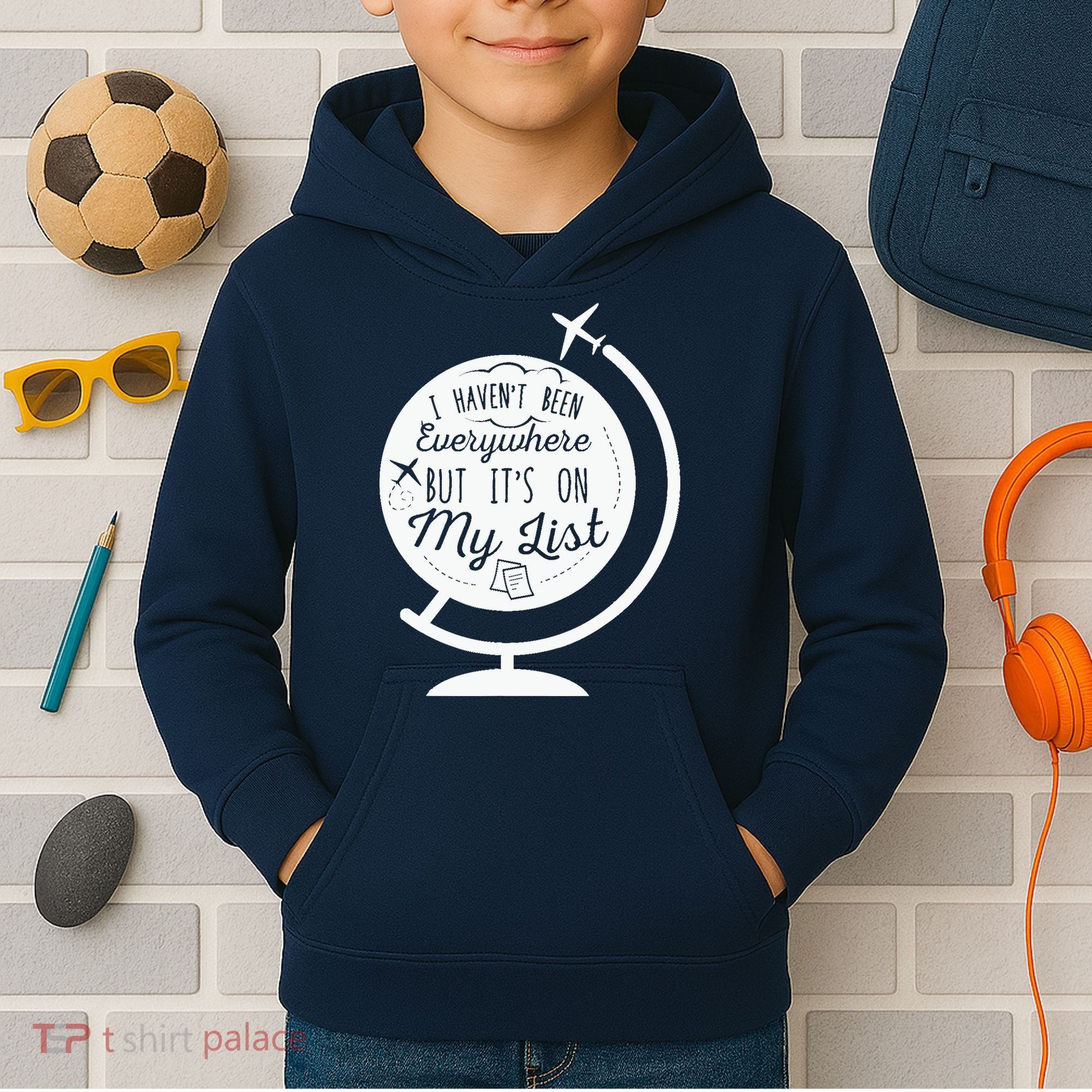 I Havent Been Everywhere But Its On My List Travel Hiking Kids Hoodie