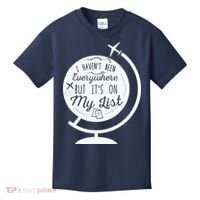 I Havent Been Everywhere But Its On My List Travel Hiking Kids T-Shirt thumb 0