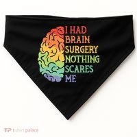 I Had Brain Surgery Nothing Scares Me USA-Made Doggie Bandana thumb 0