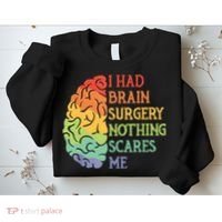 I Had Brain Surgery Nothing Scares Me Sweatshirt thumb 2