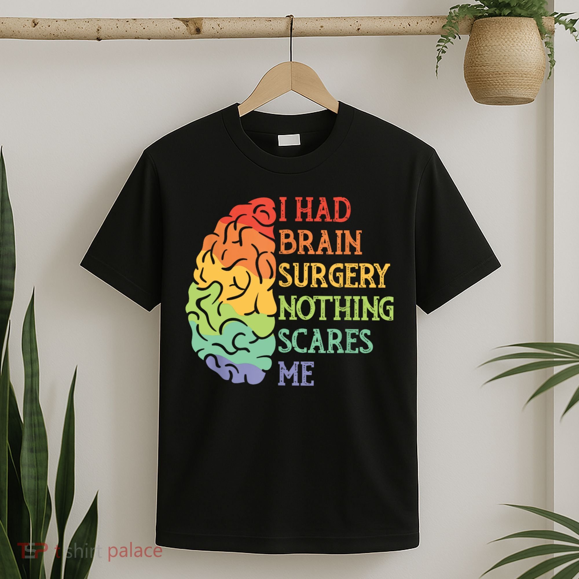 I Had Brain Surgery Nothing Scares Me T-Shirt