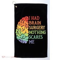 I Had Brain Surgery Nothing Scares Me Golf Towel thumb 0