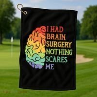 I Had Brain Surgery Nothing Scares Me Golf Towel thumb 1