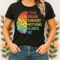 I Had Brain Surgery Nothing Scares Me Women's T-Shirt thumb 2