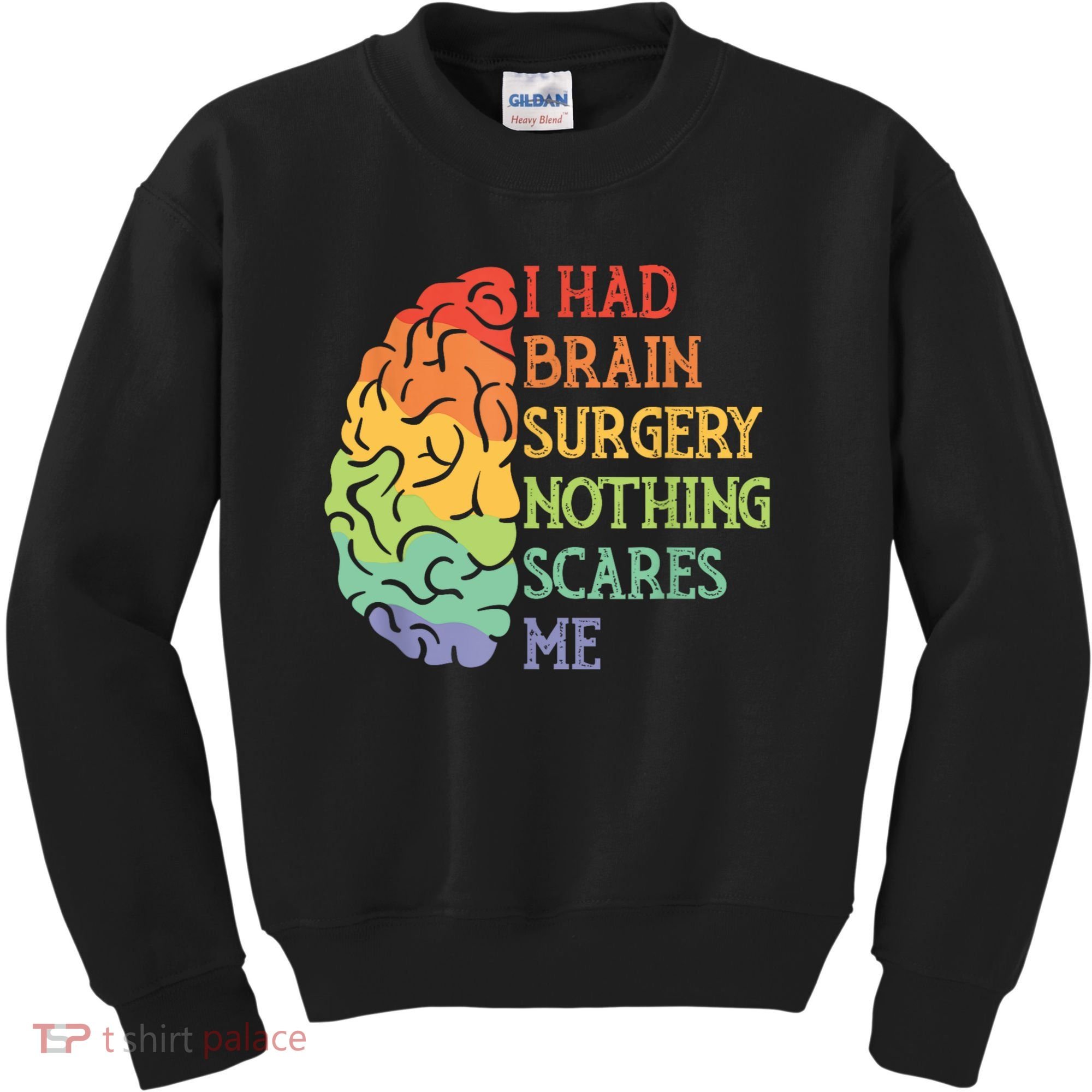 I Had Brain Surgery Nothing Scares Me Kids Sweatshirt