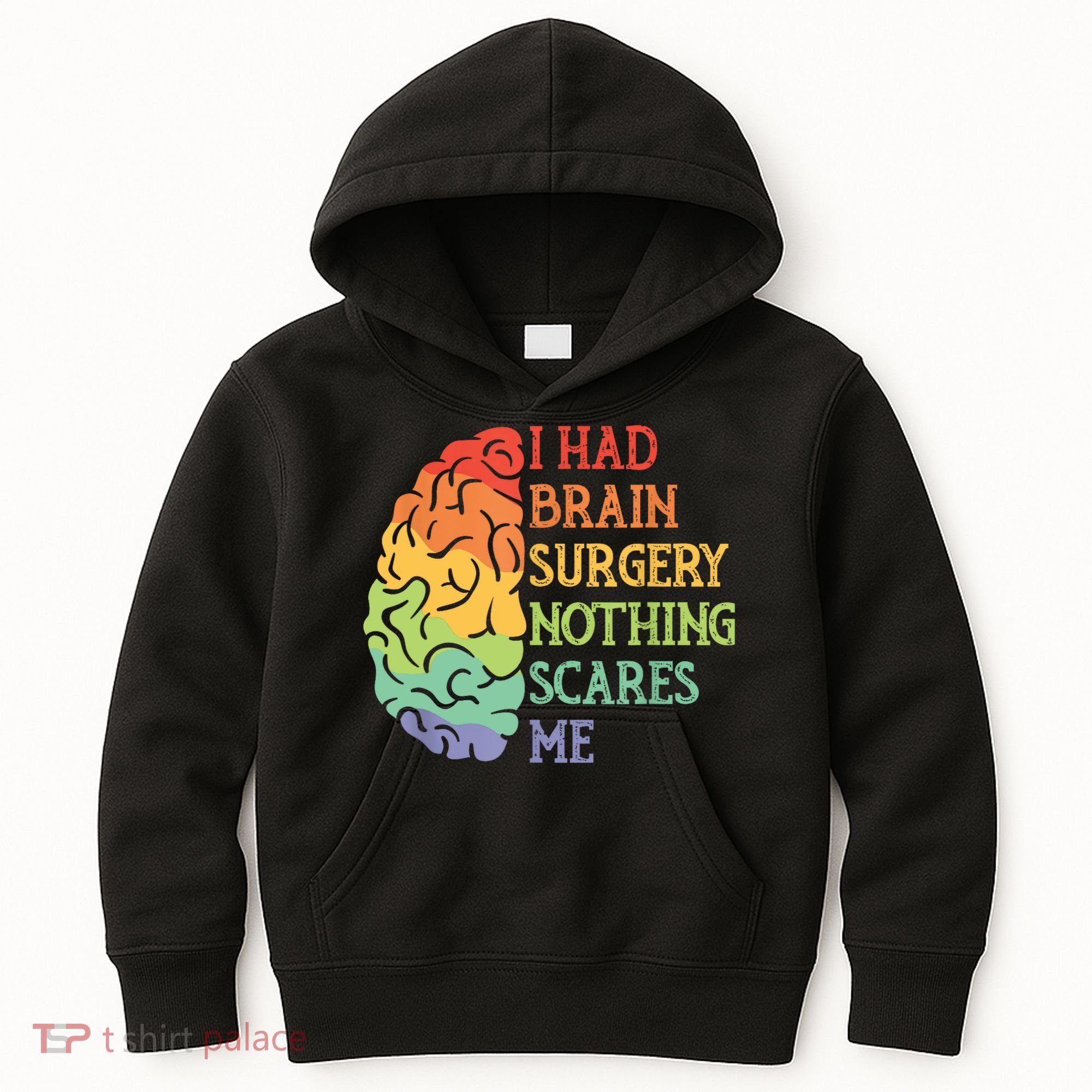 I Had Brain Surgery Nothing Scares Me Kids Hoodie
