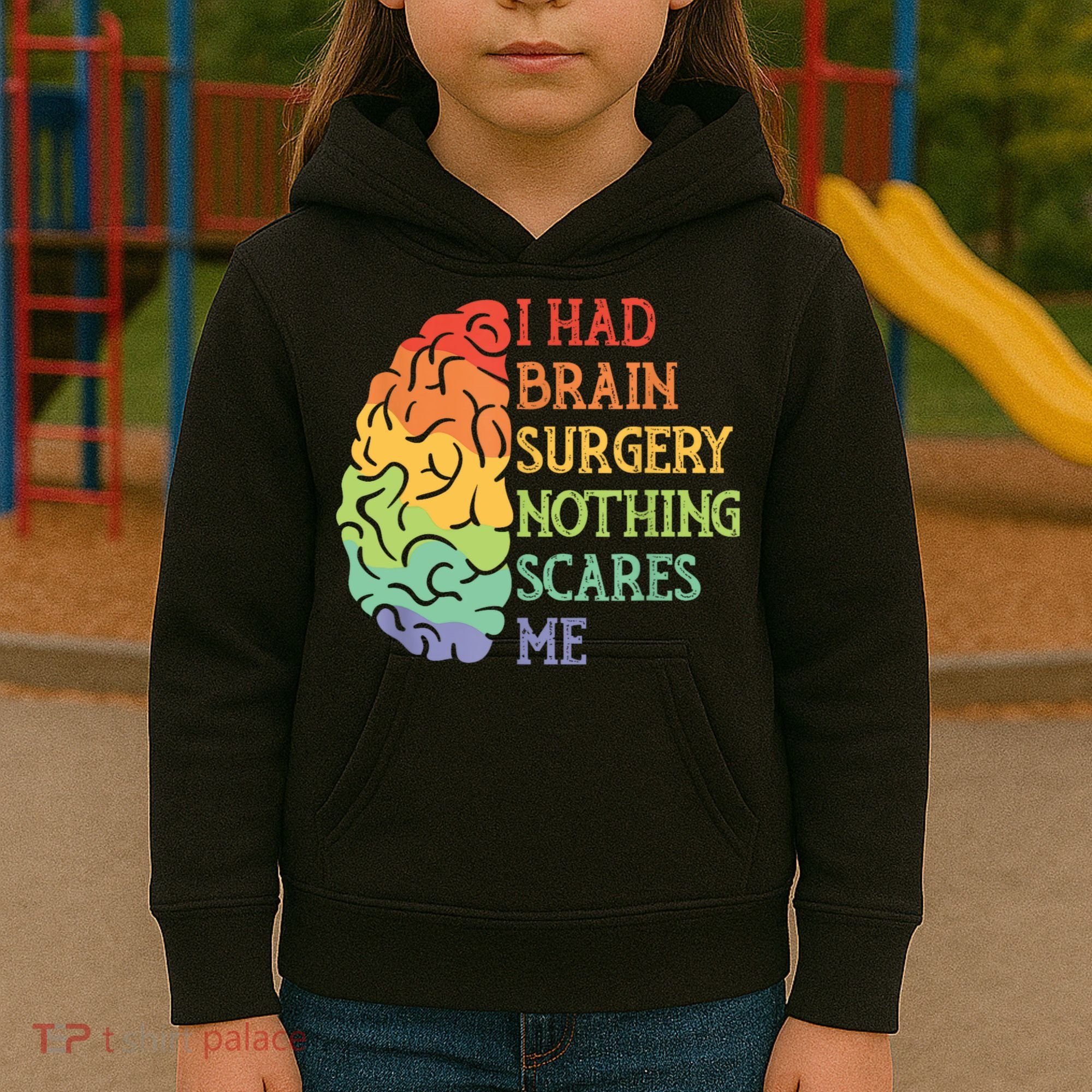 I Had Brain Surgery Nothing Scares Me Kids Hoodie