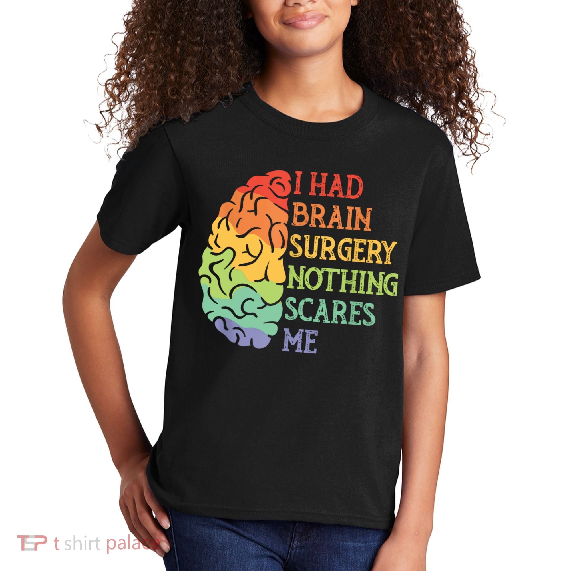 I Had Brain Surgery Nothing Scares Me Kids T-Shirt