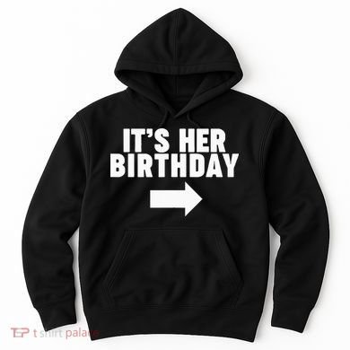 It's her birthday Hoodie