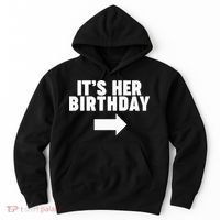 It's her birthday Hoodie thumb 0