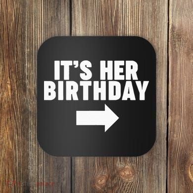 It's her birthday Coaster