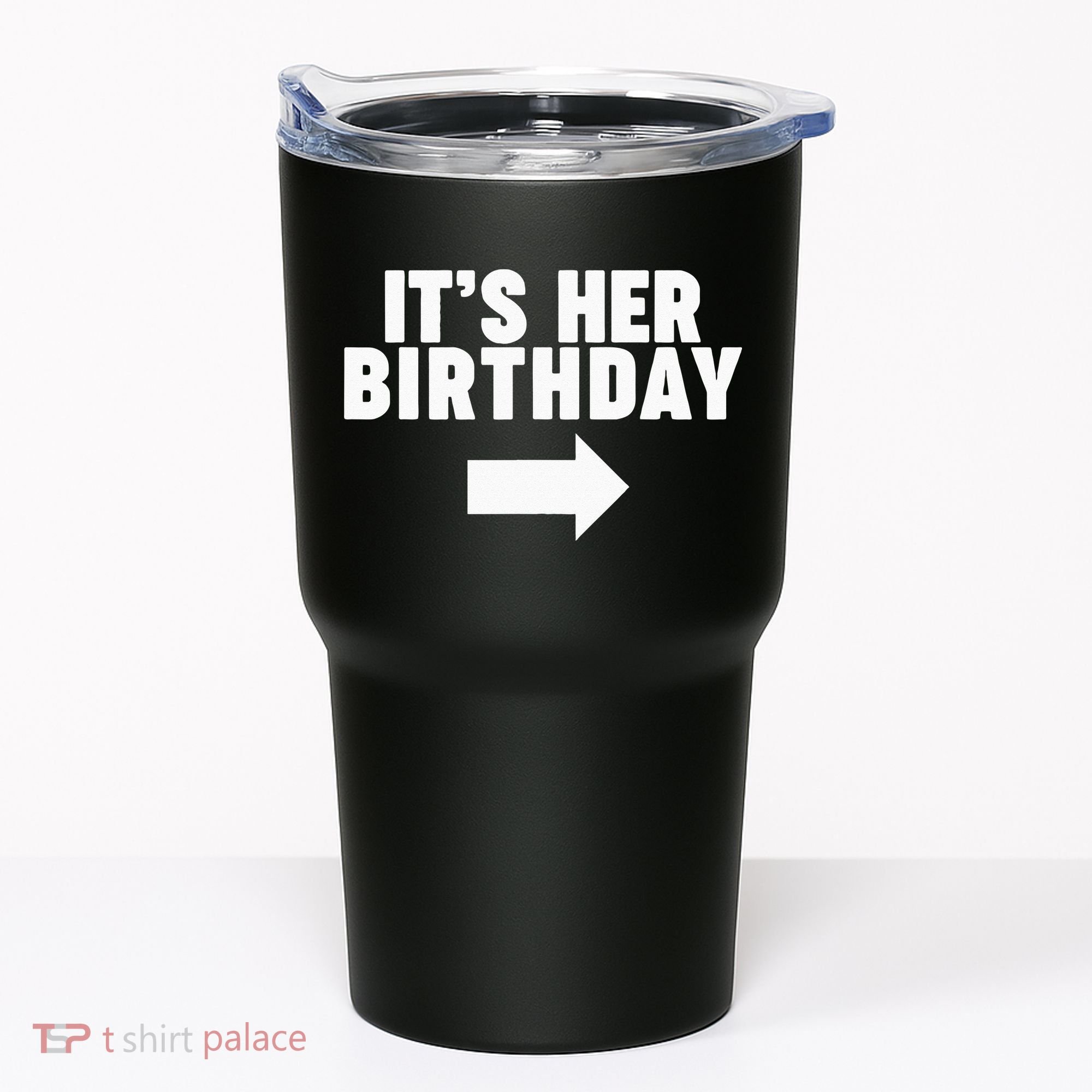 It's her birthday Tumbler