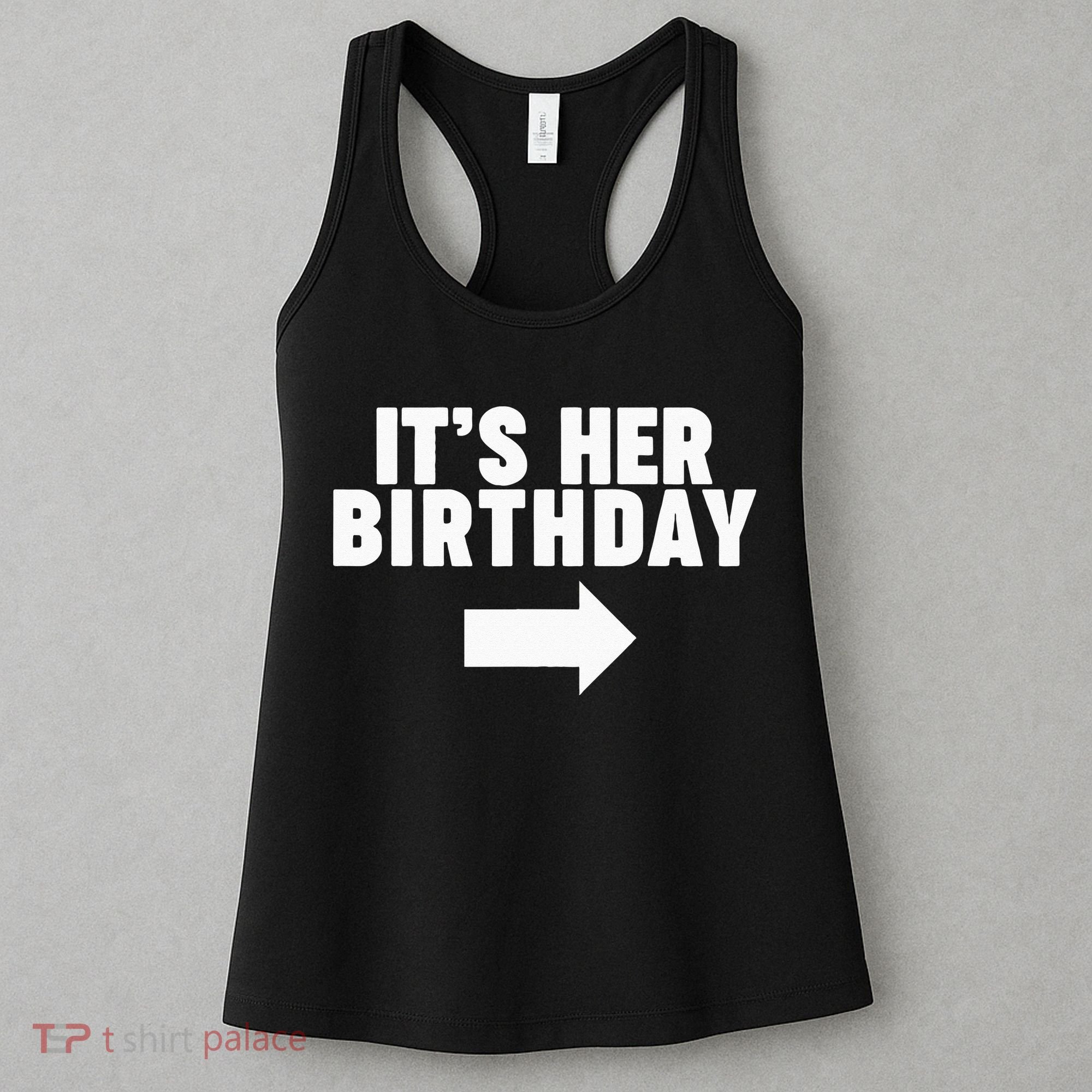 It's her birthday Women's Tank Top