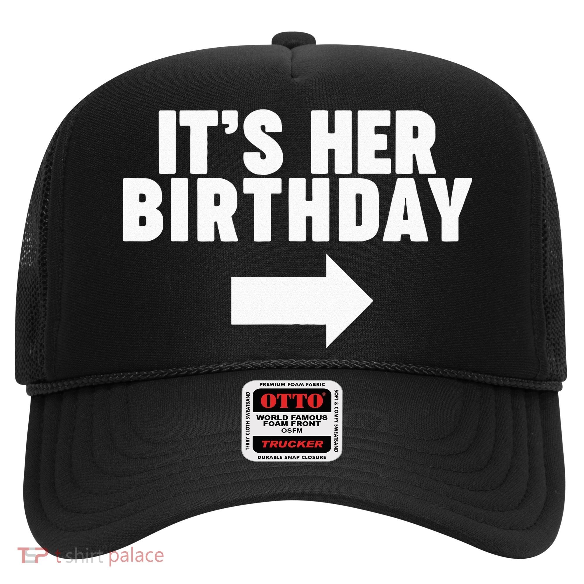 It's her birthday Hat